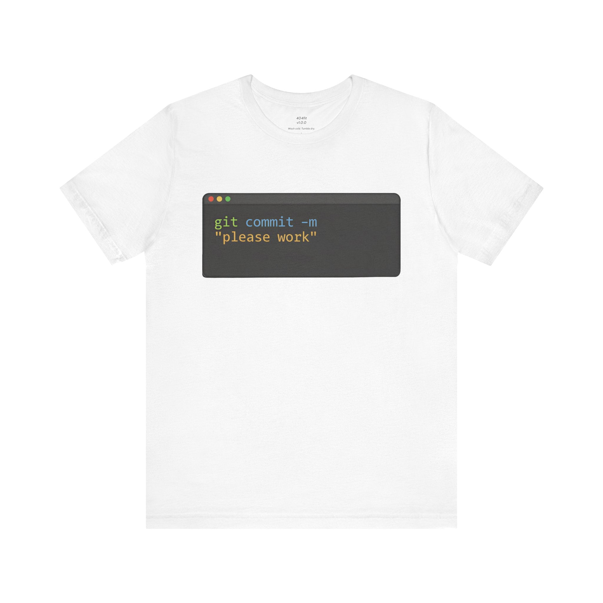 "git commit -m 'please work'" Developer Code Humor Tee